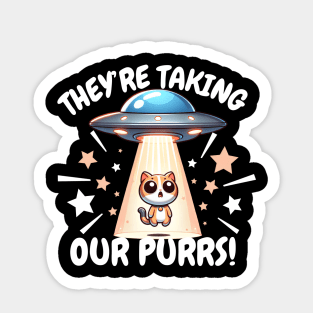 They Taking our Purrs cat abduction Sticker